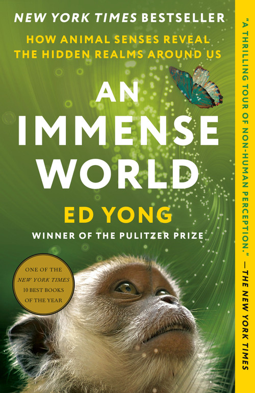 An Immense World (How Animal Senses Reveal the Hidden Realms Around Us) - 9780593133255 by Ed Yong, 9780593133255