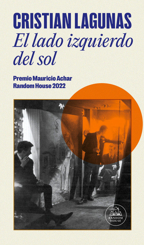 El lado izquierdo del sol / The Left Side of the Sun (Premio Mauricio Achar) (Spanish Edition) by Cristian Lagunas, 9786073832595