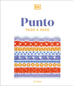 Punto paso a paso (Knitting Stitches Step-by-Step) (Spanish Edition) by DK, Jo Shaw, 9780744093797