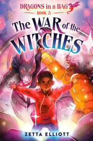 The War of the Witches by Zetta Elliott, Cherise Harris, 9780593648629