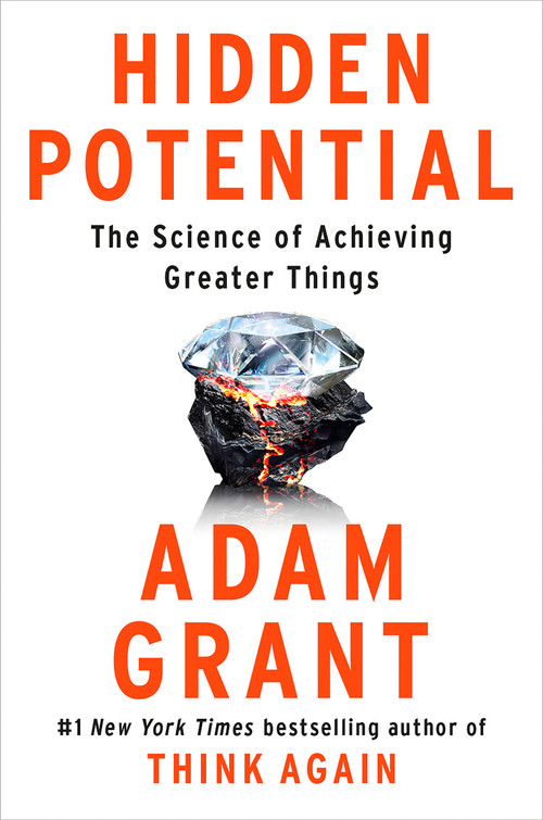 Hidden Potential (The Science of Achieving Greater Things) by Adam Grant, 9780593653142