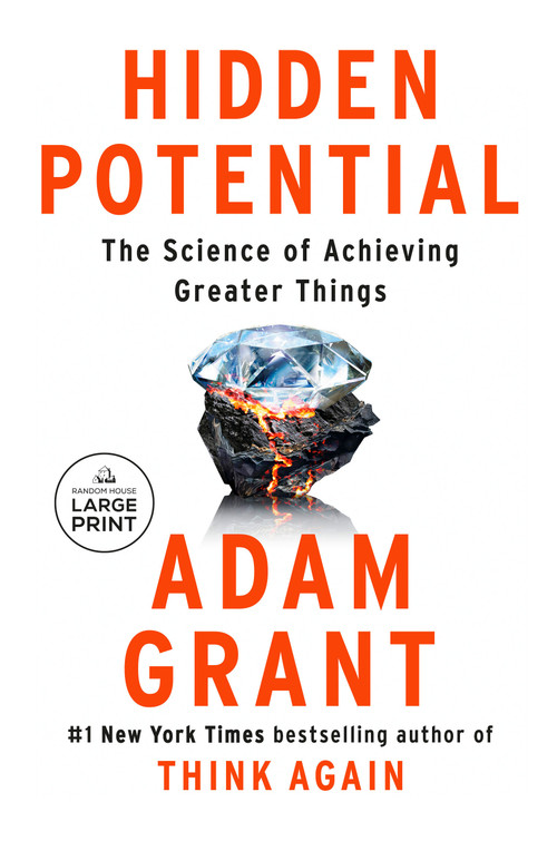 Hidden Potential (The Science of Achieving Greater Things) - 9780593676738 by Adam Grant, 9780593676738