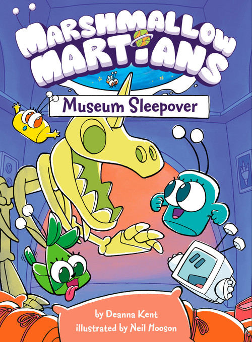Marshmallow Martians: Museum Sleepover ((A Graphic Novel)) by Deanna Kent, Neil Hooson, 9780593566138