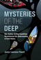 Mysteries of the Deep (How Seafloor Drilling Expeditions Revolutionized Our Understanding of Earth History) by James Lawrence Powell, 9780262048927