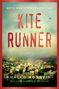 The Kite Runner 20th Anniversary Edition (A Novel) by Khaled Hosseini, 9780593717264