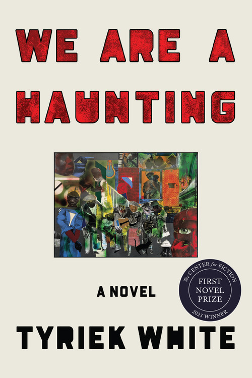 We Are a Haunting (A Novel) - 9781662602665 by Tyriek White, 9781662602665