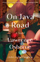 On Java Road (A Novel) - 9780593242346 by Lawrence Osborne, 9780593242346