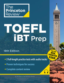 Princeton Review TOEFL iBT Prep with Audio/Listening Tracks, 18th Edition by The Princeton Review, 9780593517444