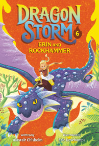 Dragon Storm #6: Erin and Rockhammer - 9780593650134 by Alastair Chisholm, Eric Deschamps, 9780593650134