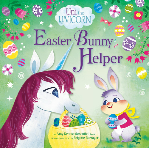 Uni the Unicorn: Easter Bunny Helper by Amy Krouse Rosenthal, 9780593651780