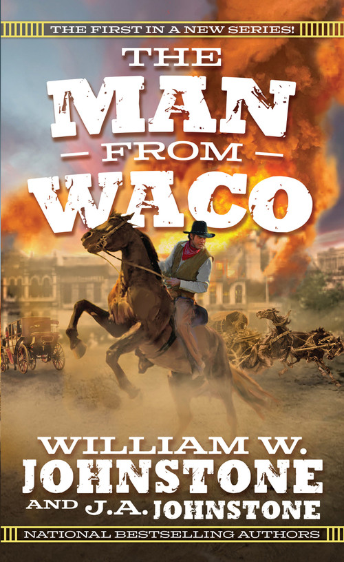 The Man from Waco by William W. Johnstone, J.A. Johnstone, 9780786050895