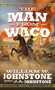 The Man from Waco by William W. Johnstone, J.A. Johnstone, 9780786050895