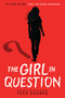 The Girl in Question by Tess Sharpe, 9780316574914