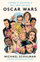 Oscar Wars (A History of Hollywood in Gold, Sweat, and Tears) - 9780062859020 by Michael Schulman, 9780062859020