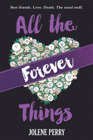 All the Forever Things by Jolene Perry, 9780807525340