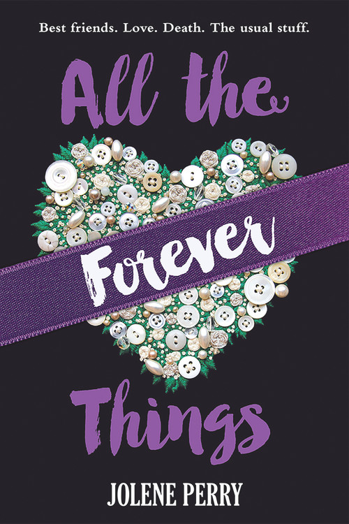 All the Forever Things by Jolene Perry, 9780807525340