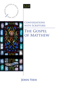 Conversations with Scripture (The Gospel of Matthew) by John Yieh, 9780819224200