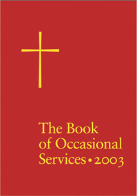The Book of Occasional Services 2003 Edition by The Domestic and Foreign Missionary Society of The Protestant Episcopal Chu, 9781640655690