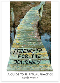 Strength for the Journey (A Guide to Spiritual Practice) by Renee Miller, 9780819227461