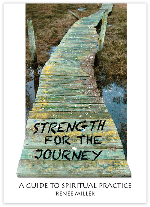 Strength for the Journey (A Guide to Spiritual Practice) by Renee Miller, 9780819227461