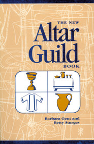 The New Altar Guild Book by Barbara Gent, Betty Sturges, 9780819216571
