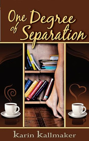 One Degree of Separation by Karin Kallmaker, 9781931513302