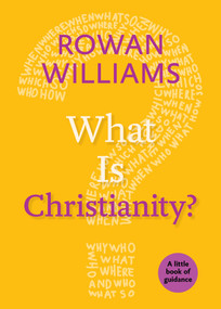 What Is Christianity? - 9780898692464 by Rowan Williams, 9780898692464