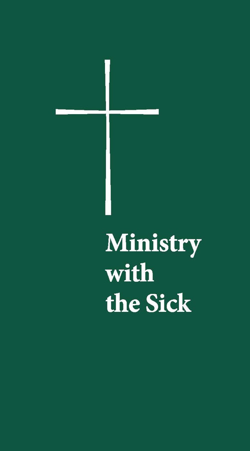 Ministry with the Sick by Church Publishing Incorporated, Morehouse Church Resources, 9781640655461