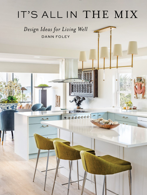 It's All in the Mix (Design Ideas for Living Well) by Dann Foley, Thom Filicia, Shayla Copas, 9780764367212