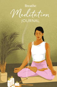 Breathe Meditation Journal by Breathe Magazine, 9781781454817