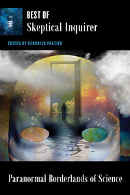 Paranormal Borderlands of Science (Best of Skeptical Inquirer) - 9781633889620 by Kendrick Frazier, 9781633889620
