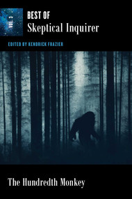 Hundredth Monkey (Best of Skeptical Inquirer) by Kendrick Frazier, 9781633889668