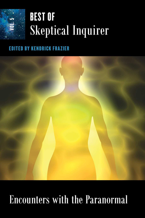 Encounters With the Paranormal (Best of Skeptical Inquirer) - 9781633889705 by Kendrick Frazier, 9781633889705