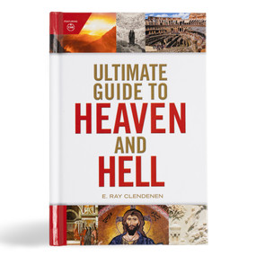 Ultimate Guide to Heaven and Hell by E. Ray Clendenen, 9781087788319