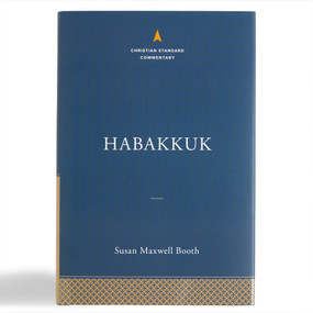 Habakkuk: The Christian Standard Commentary by Susan Maxwell Booth, 9781535941204