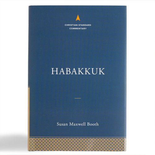 Habakkuk: The Christian Standard Commentary by Susan Maxwell Booth, 9781535941204
