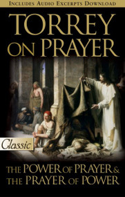 TORREY ON PRAYER by R.  A. Torrey, 9780882709420