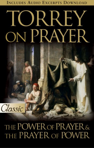 TORREY ON PRAYER by R.  A. Torrey, 9780882709420