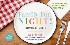 The Family Fun Night Trivia Night Placemats (375 Stumpers That Celebrate Family and Create Lasting Memories) by Cider Mill Press, 9781604337976