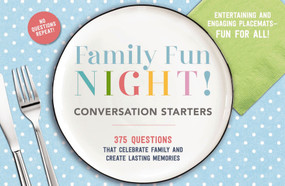 The Family Fun Night Conversation Starters Placemats (375 Questions That Celebrate Family and Create Lasting Memories) by  Cider Mill Press, 9781604337983