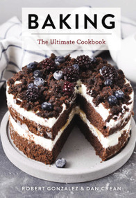 Baking (The Ultimate Cookbook) by Robert Gonzalez, Dan Crean, 9781646432165