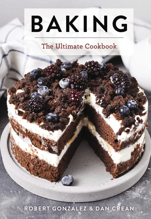 Baking (The Ultimate Cookbook) by Robert Gonzalez, Dan Crean, 9781646432165