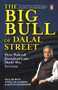 The Big Bull of Dalal Street (How Rakesh Jhunjhunwala Made His Fortune) by Neil Borate, 9780143460220