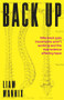 Back Up (Why back pain treatments aren't working and the new science offering hope) by Liam Mannix, 9781742238081