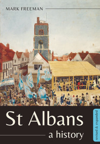 St Albans (A history) by Mark Freeman, 9781912260652