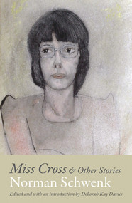 Miss Cross and Other Stories by Norman Schwenk, 9781914595714