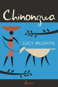 Chinongwa by Lucy Mushita, 9781925950816