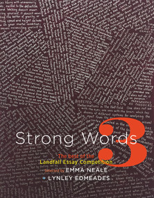 Strong Words 3 (The best of the Landfall Essay Competition) by Emma Neale, Lynley Edmeades, 9781990048579