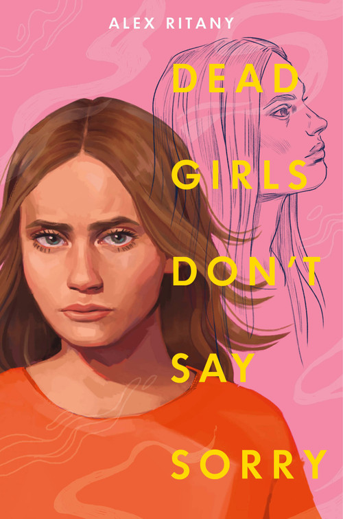 Dead Girls Don't Say Sorry by Alex Ritany, 9780593569269