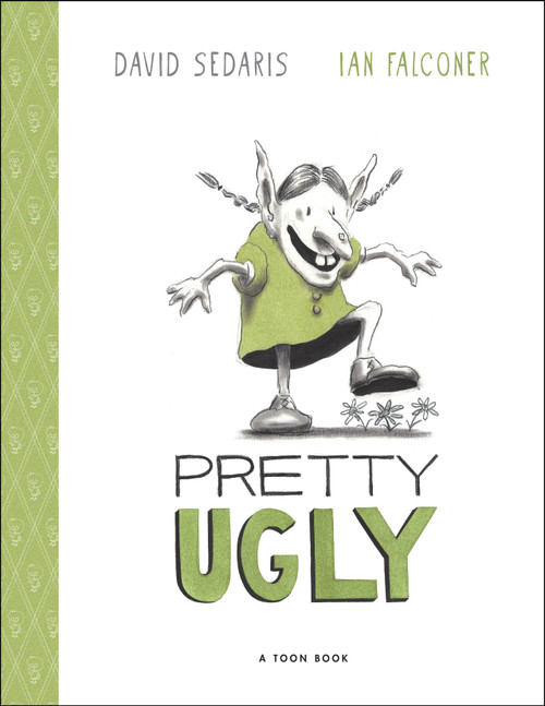 Pretty Ugly by David Sedaris, Ian Falconer, 9781662665271